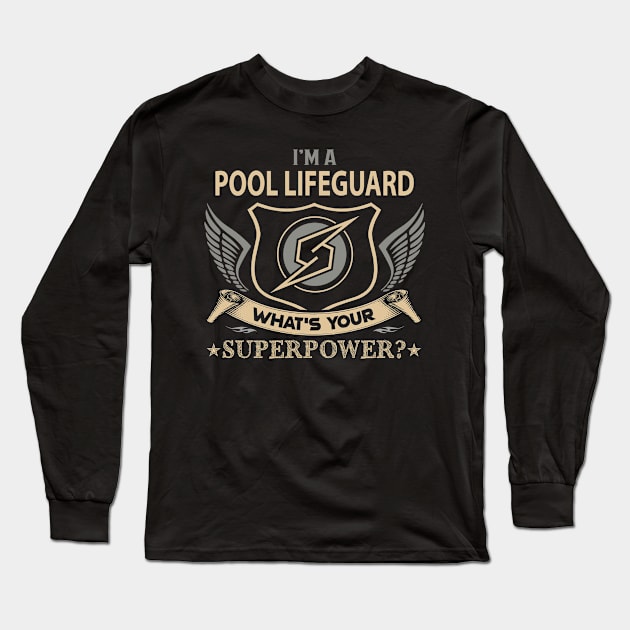 Pool Lifeguard - Superpower Long Sleeve T-Shirt by connieramonaa